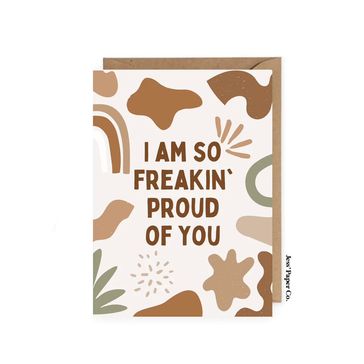 I Am So Freakin’ Proud of You Card