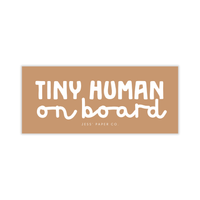 Thumbnail for Tiny Human on Board Bumper Sticker